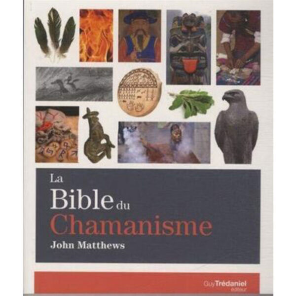 La Bible du Chamanisme