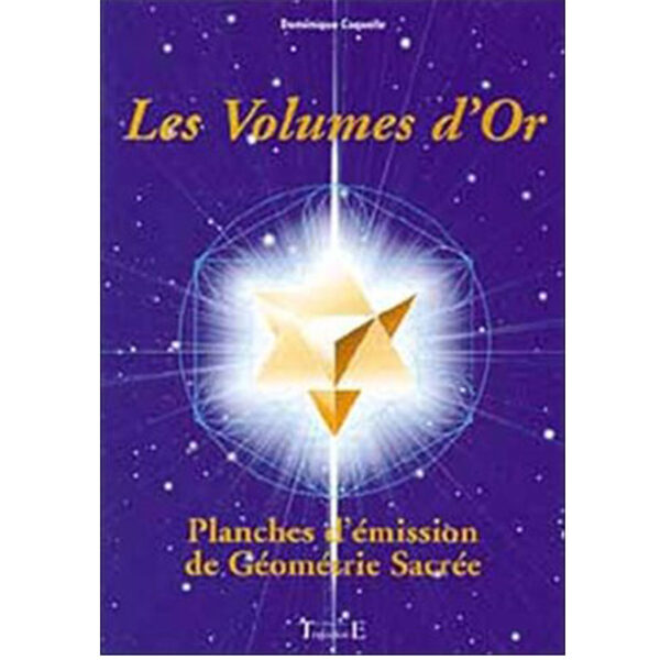 Les volumes d'or : Planches d'émission de géométrie sacrée