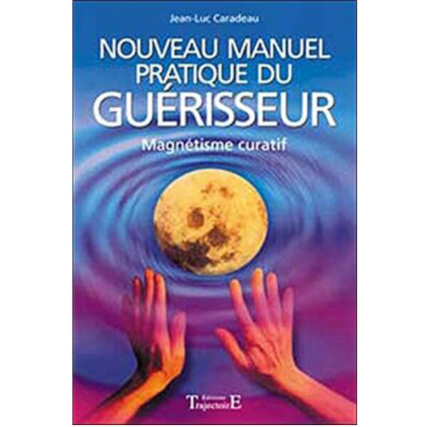 Nouveau manuel pratique du guérisseur