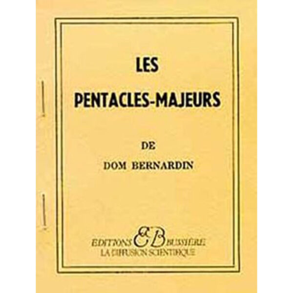 Les pentacles majeurs de Dom Bernardin