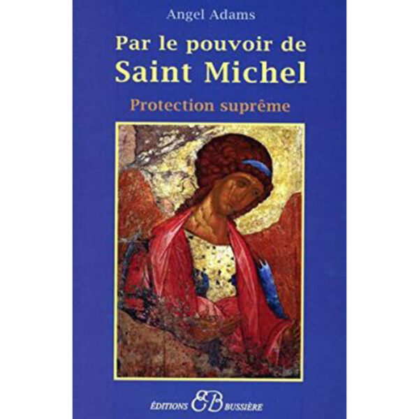 Par le pouvoir de Saint Michel