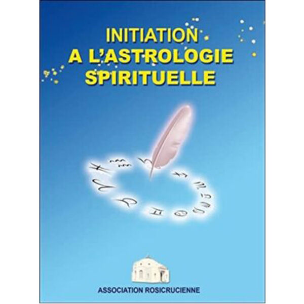 Initiation à l'astrologie spirituelle
