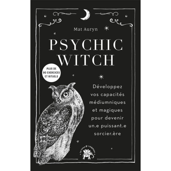 Psychic Witch : Développez vos capacités médiumniques et magiques - Pierres de Lumière