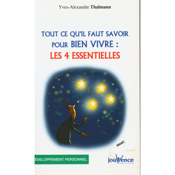 Tout ce qu'il faut savoir pour bien vivre : les 4 essentielles - Pierres de Lumière