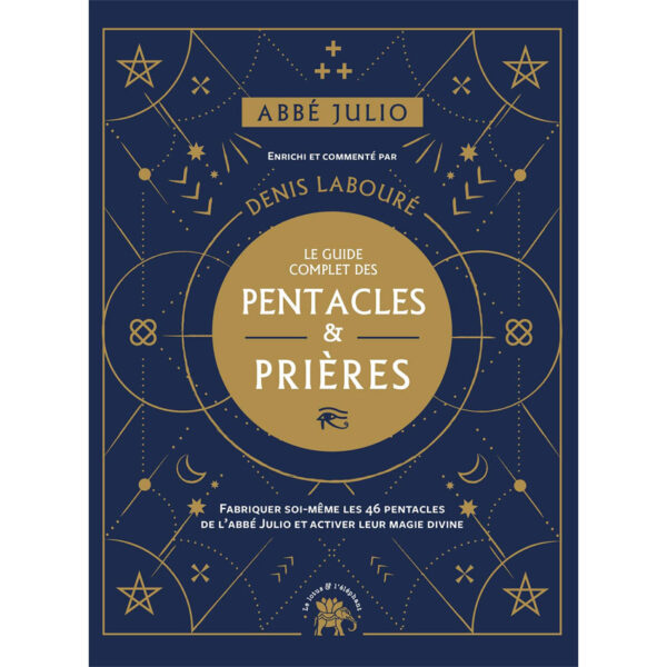 Le guide complet des pentacles & prières - Pierres de Lumière