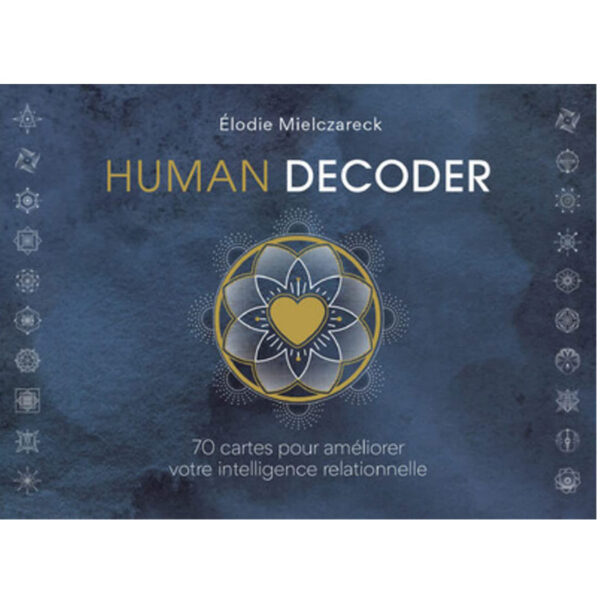 Human Decoder - 70 cartes et un livre pour améliorer votre intelligence relationnelle - Pierres de Lumière
