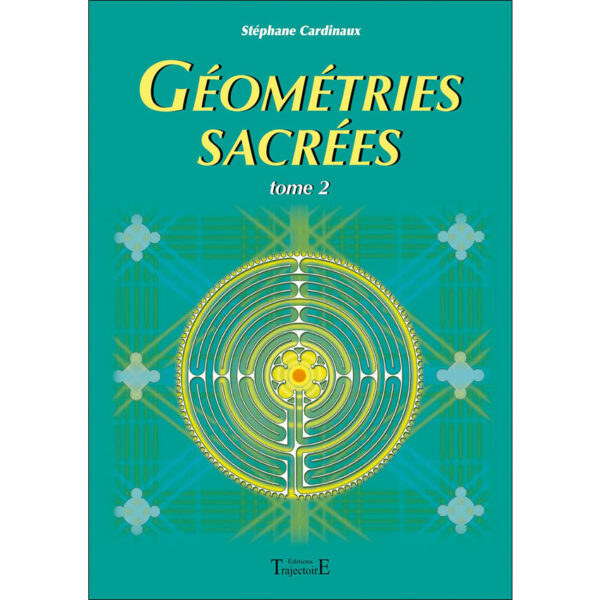 Géométries sacrées Tome 2 - Pierres de Lumière