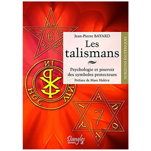 Les talismans : Psychologie et pouvoir des symboles protecteurs , Lumière, tarots, lithothérapie, bien-être, ésotérisme, oracles, livres, librairie, pendules, pierres roulées