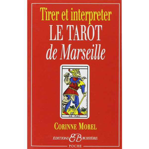 Tirer et interpréter le tarot de Marseille , Pierres de Lumière, tarots, lithothérapie, bien-être, ésotérisme, oracles, livres, librairie, pendules, pierres roulées