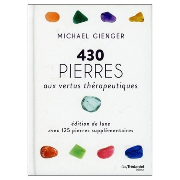 430 pierres aux vertus thérapeutiques ,Pierres de Lumière, tarots, lithothérapie, bien-être, ésotérisme, oracles, livres, librairie, pendules, pierres roulées