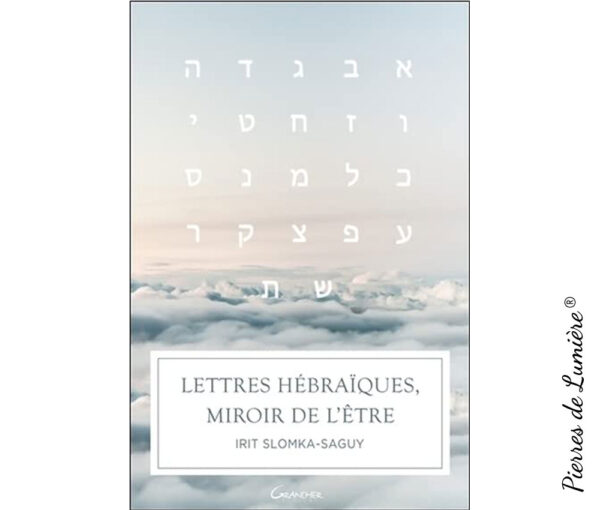 Lettres hébraïques, miroir de l'être