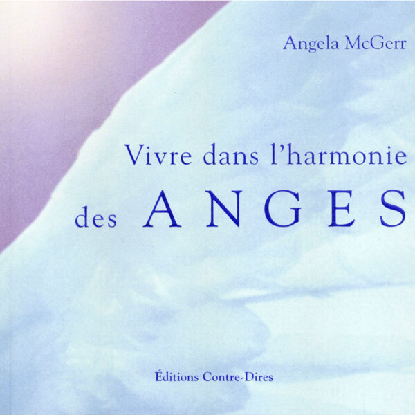 Vivre dans l'harmonie des anges