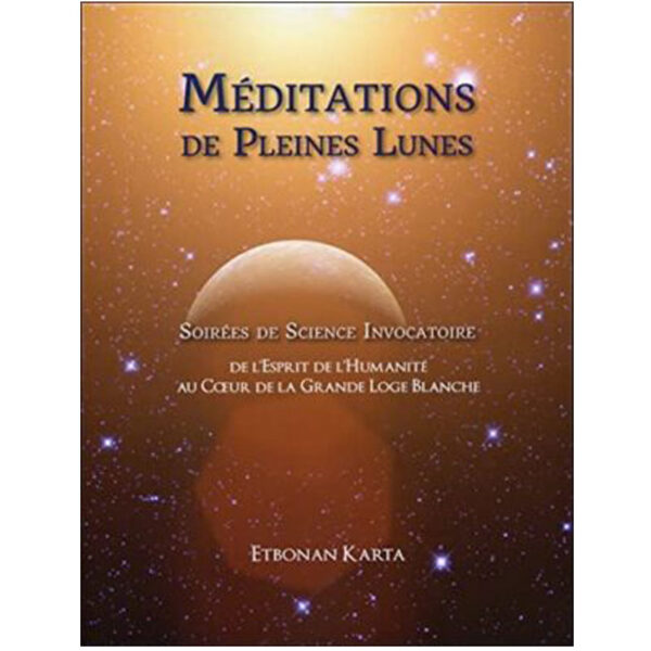 Méditations de Pleines Lunes - Soirées de Science Invocatoire - Livre + DVD