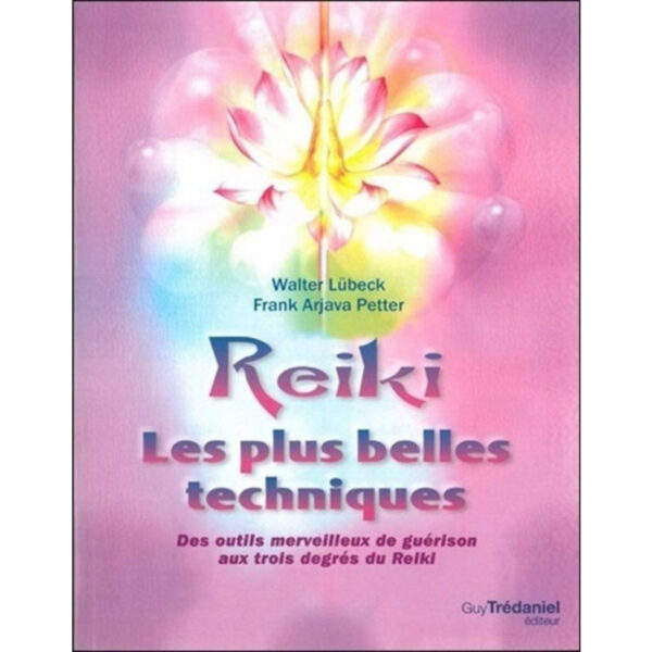 Reiki - Les plus belles techniques Pierres de Lumière, tarots, lithothérapie, bien-être, ésotérisme, oracles, livres, librairie, pendules, pierres roulées