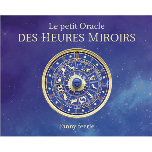 Le petit Oracle des heures miroirs - Pierres de Lumière