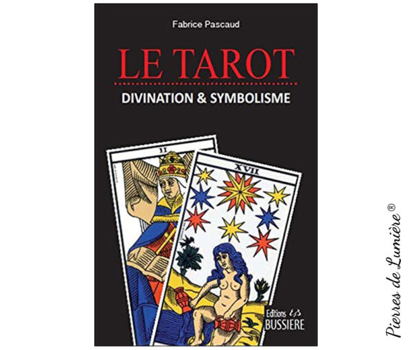 Le Tarot - Divination & symbolisme - Pierres de Lumière