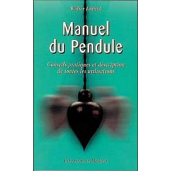 Manuel du pendule Pierres de Lumière, tarots, lithothérapie, bien-être, ésotérisme, oracles, livres, librairie, pendules, pierres roulées