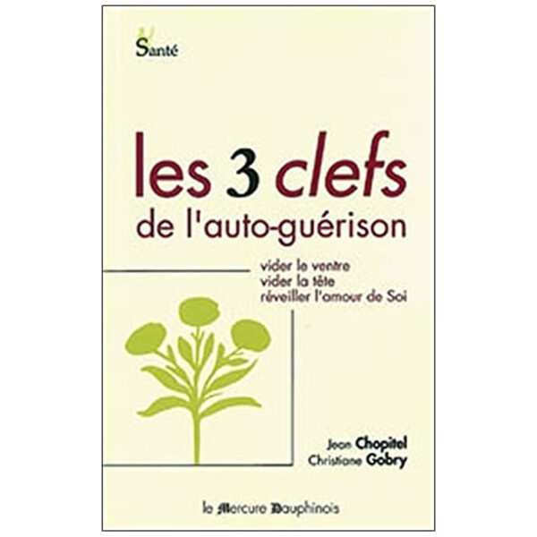 Les trois clefs de l'auto-guérison - Pierres de Lumière