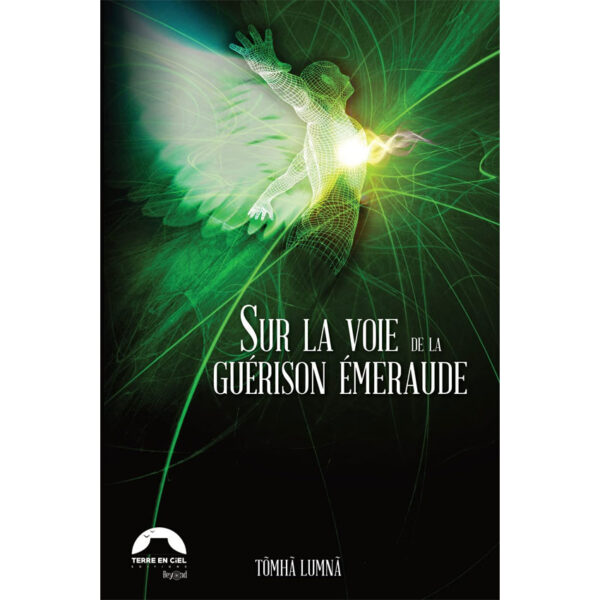 Sur la voie de la guérison émeraude - Pierres de Lumière