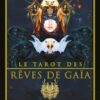 Le tarot des rêves de Gaïa , Lumière, tarots, lithothérapie, bien-être, ésotérisme, oracles, livres, librairie, pendules, pierres roulées