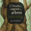 L'oracle de la sagesse des arbres , Lumière, tarots, lithothérapie, bien-être, ésotérisme, oracles, livres, librairie, pendules, pierres roulées