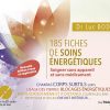 185 fiches de soins énergétiques