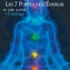 Chakras - Les 7 portes de l’Énergie