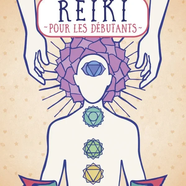 Reiki pour débutants à la découverte d'une thérapie énergétique