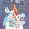 Les mudras, des gestes millénaires au service de notre bien-être