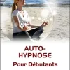 Auto-hypnose - Pour Débutants