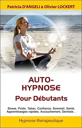Auto-hypnose - Pour Débutants