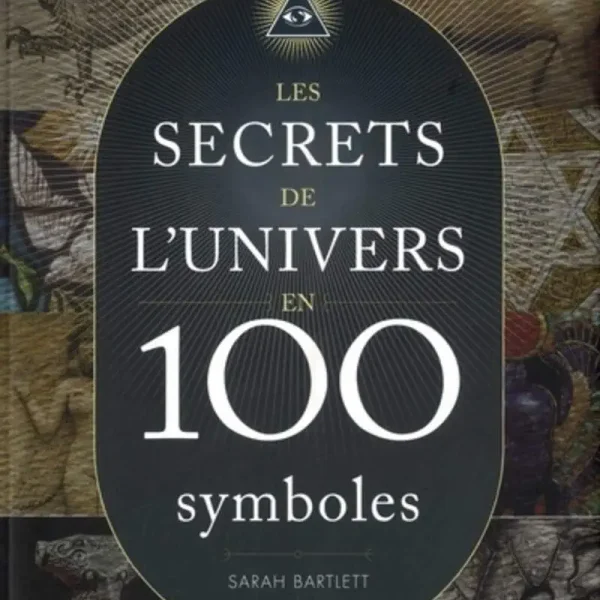 Les secrets de l'Univers en 100 symboles
