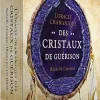 Oracle chamanique des cristaux de guérison
