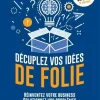 Décuplez Vos Idées de Folie
