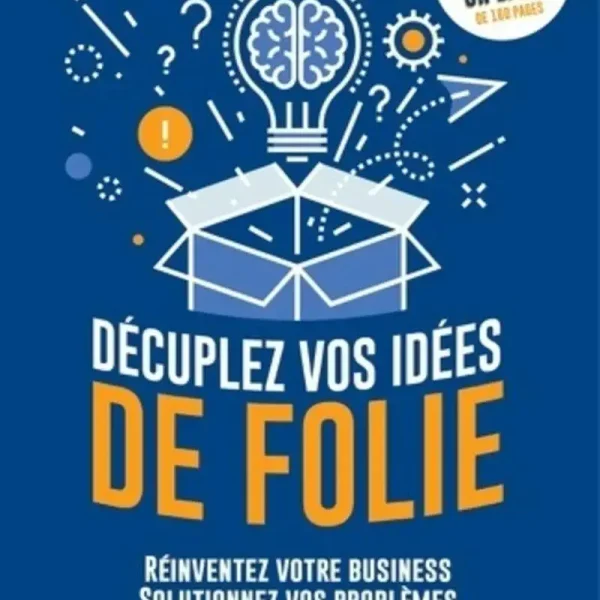 Décuplez Vos Idées de Folie