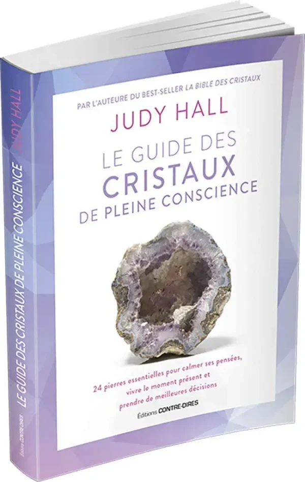 Le guide des cristaux de pleine conscience