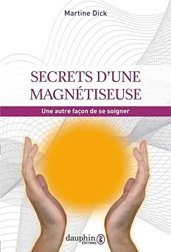 Secrets d'une magnétiseuse