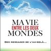 Ma vie entre les deux mondes