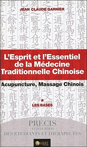 L'esprit et l'essentiel de la médecine traditionnelle chinoise