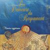 La Demeure du rayonnant