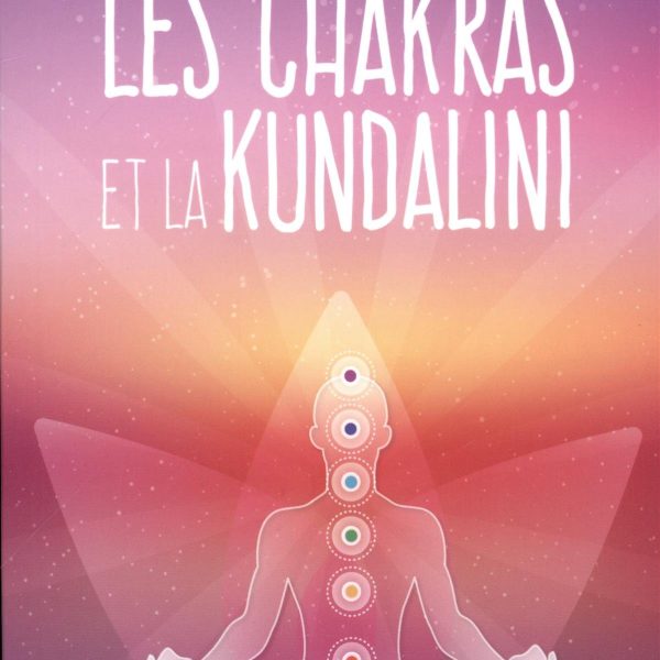 Les chakras et la Kundalini