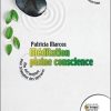 Méditation pleine conscience (livre + CD)