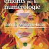 Comprendre ses enfants par la numérologie