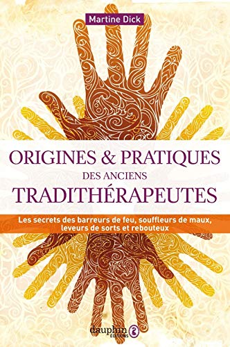 Origines et pratiques des anciens tradithérapeutes
