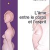 L'Âme entre le Corps et l'Esprit