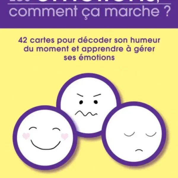 Les émotions, comment ça marche
