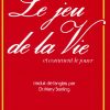 Le jeu de la Vie et comment le jouer