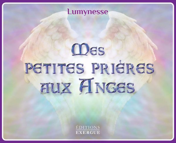 Mes petites prières aux anges Lumynesse