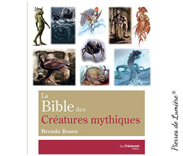 La Bible des Créatures mythiques - Pierres de Lumière