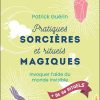 Pratiques sorcières et rituels magiques